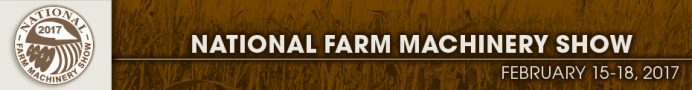 National Farm Machinery Show – February 15th-18th, 2017