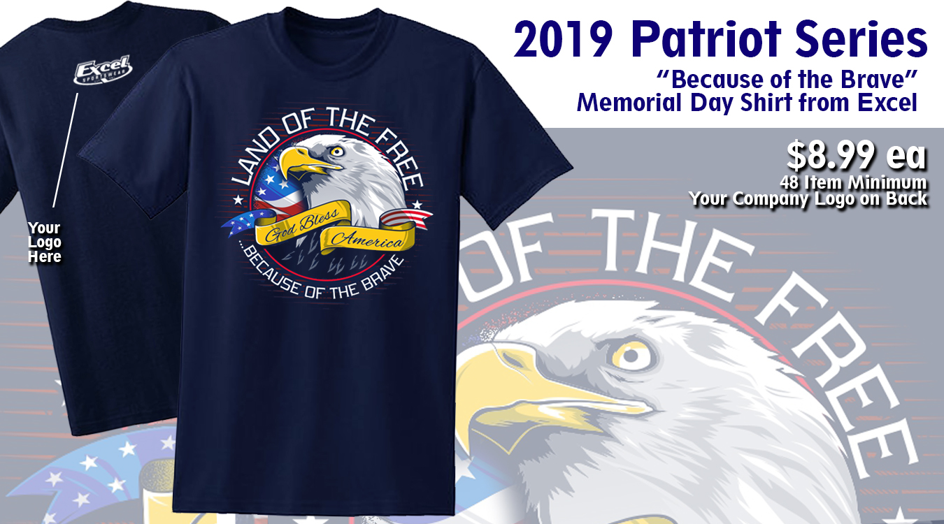 2019 Patriot Series #1 - "Because of the Brave" Memorial Day Shirt from Excel