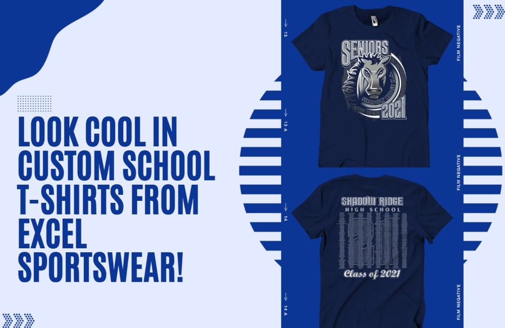 Look cool in custom school T-shirts from Excel Sportswear